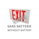 Enseigne en anglais «Exit» 120V sans batterie, approuvée CSA. Boîtier en acier, face simple ou double.