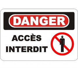 French OSHA “Danger No Trespassing” sign in various sizes, materials, languages & optional features