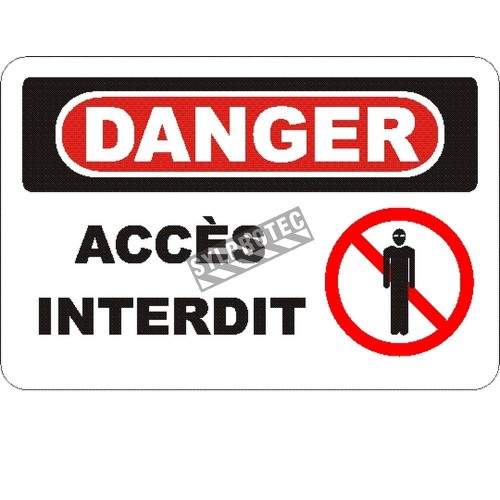 Affiche OSHA «Danger Accès interdit » en français: langues, options, formats & matériaux variés