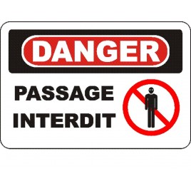 French OSHA “Danger Passage Forbidden” sign in various sizes, materials, languages & optional features