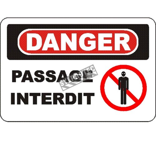 French OSHA “Danger Passage Forbidden” sign in various sizes, materials, languages & optional features