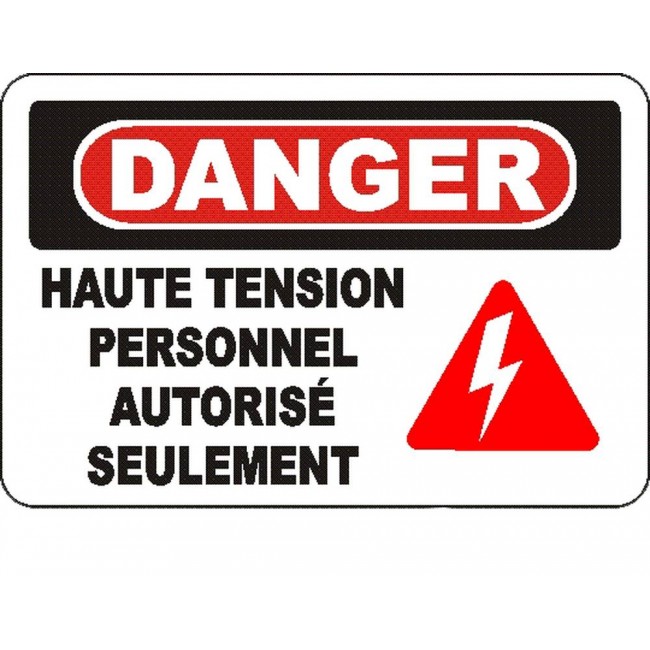 French OSHA “Danger High Tension Authorized Personnel Only” sign in various sizes, materials, languages & optional features