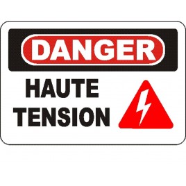 French OSHA “Danger High Tension” sign in various sizes, materials, languages & optional features
