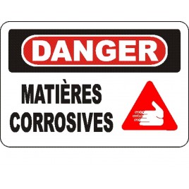 French OSHA “Danger Corrosive Materials” sign in various sizes, materials, languages & optional features