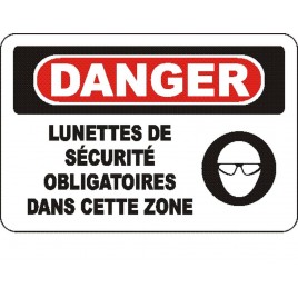 French OSHA “Danger Safety Eyewear Mandatory in This Zone” sign in various sizes, materials, languages & optional features