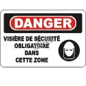Affiche OSHA «Danger Visière de sécurité obligatoire dans cette zone»: langues, options, formats & matériaux variés