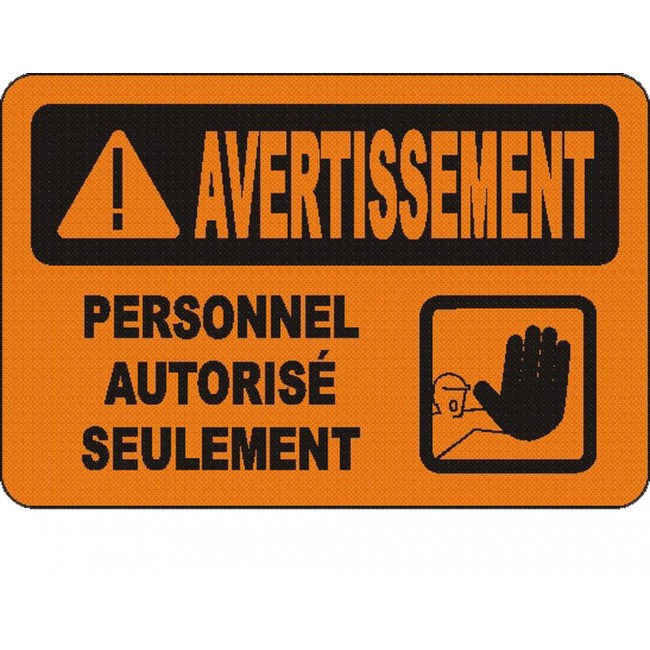 Affiche OSHA «Avertissement Personnel autorisé seulement» en français: langues, options, formats & matériaux variés