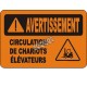 French OSHA “Warning Look Out for Fork Lift” sign in various sizes, materials, languages & optional features