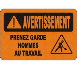 French OSHA “Warning Look Our Men Working” sign in various sizes, materials, languages & optional features
