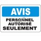 Affiche OSHA «Avis Personnel autorisé seulement» en français: langues, options, formats & matériaux variés