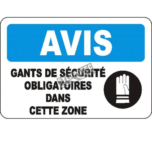 French OSHA “Notice Safety Gloves Mandatory in this Zone” sign in various sizes, materials, languages & optional features