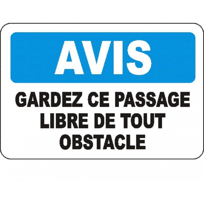 French OSHA “Notice Keep Aisle Clear of Obstacles” sign in various sizes, materials, languages & optional features