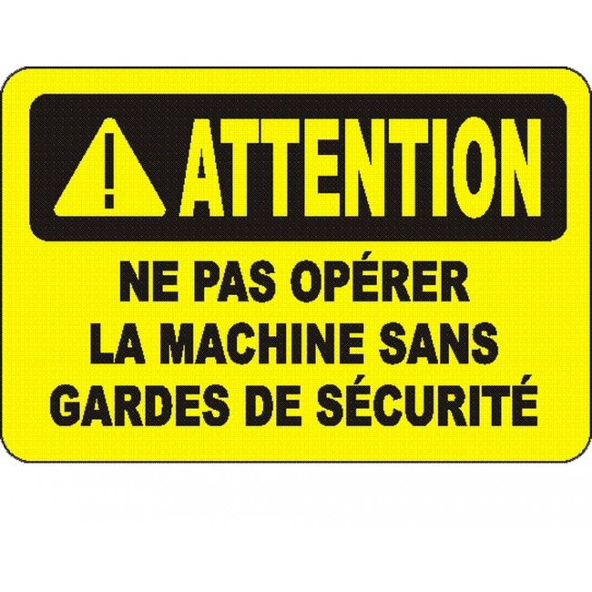 OSHA “Caution This Machine Must Not Be Operated Without the Safety Guards in Position” sign: many sizes, materials & options