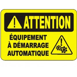 Affiche OSHA «Attention Équipement à démarrage automatique» en français: langues, options, formats & matériaux divers