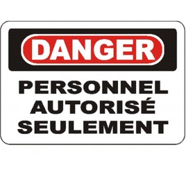 Affiche OSHA «Danger Personnel autorisé seulement» en français: langues, options, formats & matériaux variés