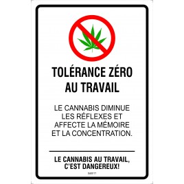 French, sign Zero Tolerance at work, Cannabis at work is dangerous. two materials available: aluminum or adhesive window decal.