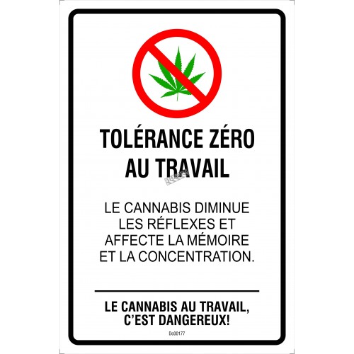 French, sign Zero Tolerance at work, Cannabis at work is dangerous. two materials available: aluminum or adhesive window decal.