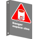 Affiche CSA «Danger espace clos» en français: divers formats, matériaux & langues + options