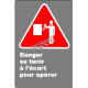 Affiche CSA «Danger se tenir à l’écart pour opérer» en français: format & matériau divers + options