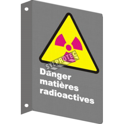 Affiche CSA «Danger matières radioactives» en français: format &amp; matériau divers + options