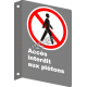 Affiche CSA « Accès interdit aux piétons » de langue française : formats variés, matériaux divers, d’autres langues & options