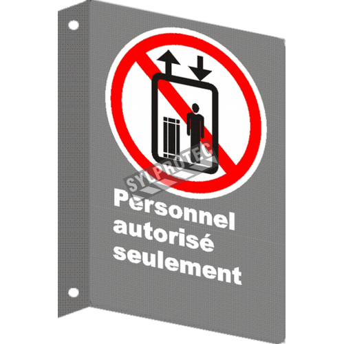 Affiche CSA «Personnel autorisé seulement» de langue française : formats variés, matériaux divers, d’autres langues &amp; options