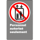French CSA "Authorized Personnel Only" sign in various sizes, shapes, materials & languages + optional features
