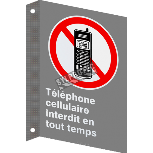 French CSA &quot;Cell Phone Use Prohibited At All Times&quot; sign in various sizes, shapes, materials &amp; languages + optional features