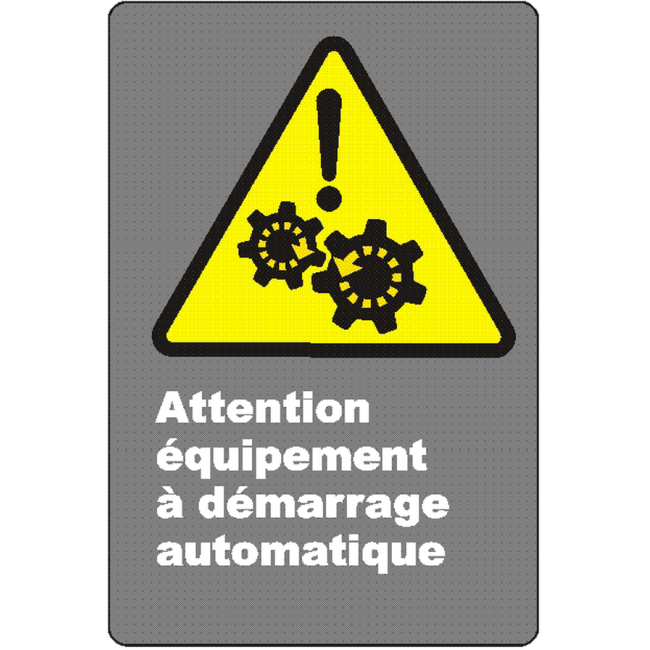 French CSA "Caution Automatic Starting Equipment" sign: many sizes, materials & languages + optional features