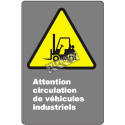 French CDN "Caution Industrial Vehicles Traffic" sign in various sizes, materials & languages + optional features