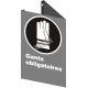 French CSA "Gloves Mandatory" sign in various sizes, shapes, materials & languages + optional features