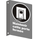 Affiche CSA «Maintenir cette porte fermée» de langue française: formats & matériaux divers, langues variées + options