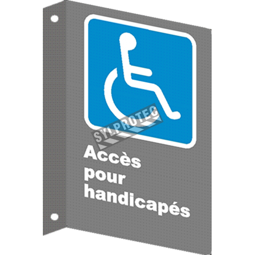 French CSA &quot;Acces for the Disabled&quot; sign in various sizes, shapes, materials &amp; languages + optional features