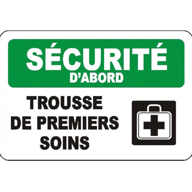 French OSHA “Safety First First Aid Kit” sign in various sizes, shapes, materials & languages, optional features available