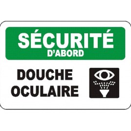 French OSHA “Safety First Eyewash Station” sign in various sizes, materials & languages, optional features available