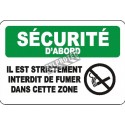 French OSHA “Safety First It is Strictly Forbidden to Smoke in this Area” sign in various sizes, materials, languages & options