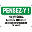 French OSHA “Think Others Depend on You Don't Take Chances” sign in various sizes, materials, languages & optional features