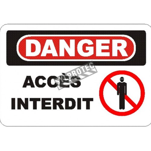 French OSHA “Danger No Trespassing” sign in various sizes, materials, languages &amp; optional features