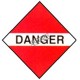 Danger, placard, 10-3/4 po X 10-3/4 po. Utiliser dans le cadre du transport des matières dangereuses.