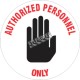 “AUTHORIZED PERSONNEL ONLY” adhesive anti-skid laminated vinyl floor sign, various sizes & languages.