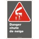 Affiche CDN «Danger chute de neige» en français: divers formats, matériaux & langues + options