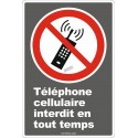French CDN "Cell Phone Use Prohibited At All Times" sign in various sizes, shapes, materials & languages + optional features