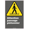 Affiche CDN «Attention passage piétonnier» en français: langues, formats et matériaux divers & options