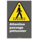 French CDN "Pedestrian Crossing" sign in various sizes, shapes, materials & languages + optional features