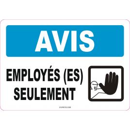 French OSHA “Notice Employees Only” sign in various sizes, materials, languages & optional features