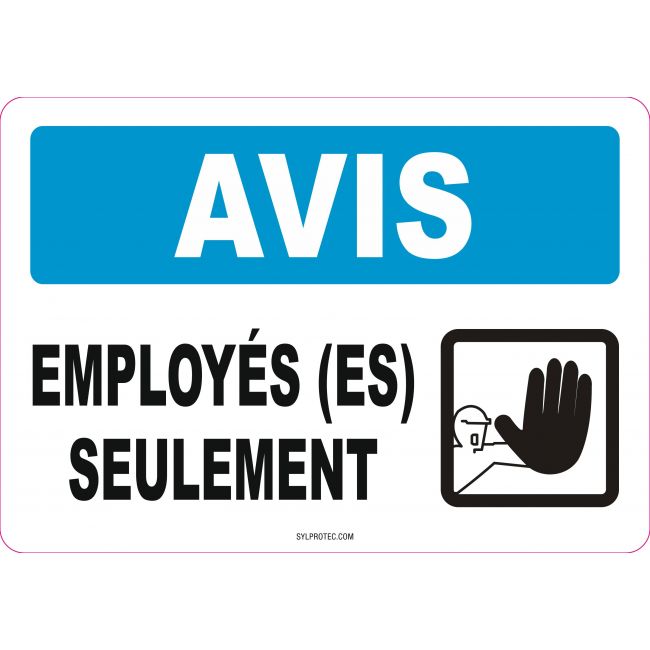 French OSHA “Notice Employees Only” sign in various sizes, materials, languages & optional features
