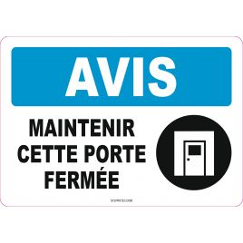French OSHA “Notice Keep This Door Closed” sign in various sizes, materials, languages & optional features