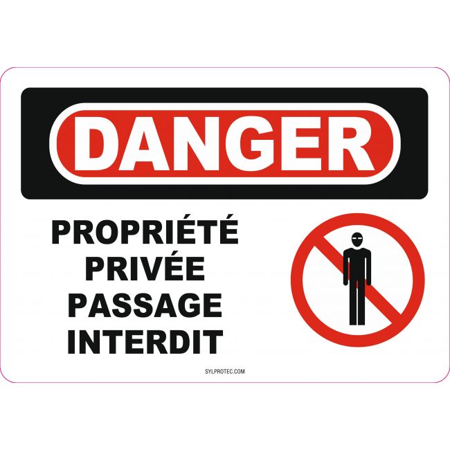 Affiche OSHA «Danger Propriété privée Passage interdit» en français: langues, options, formats & matériaux variés