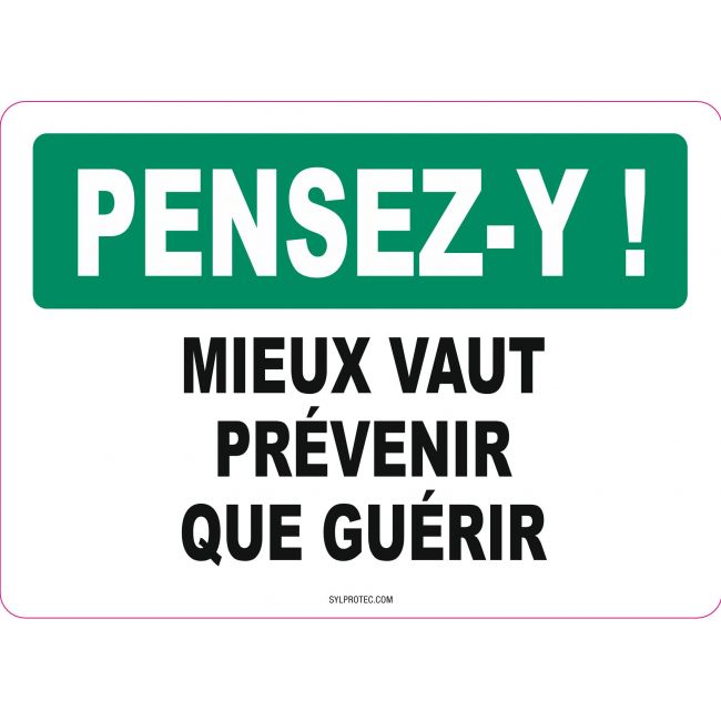 French OSHA “Think Be Safe Not Sorry” sign in various sizes, materials, languages & optional features
