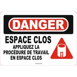 French OSHA “Danger Confined Space Follow Entry Procedures” sign in various sizes, materials, languages & optional features